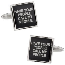 Funny Boss Cufflinks - Have Your People Call My People Cufflinks